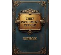 Chief investment officer notebook: lined journal for men women coworker