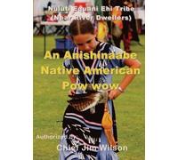 Chief Jim Wilson An Anishinaabe Native American Pow wow (Tascabile)