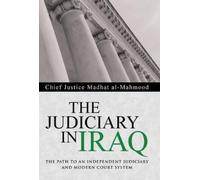 Chief Justice Madhat Al-Mahmood The Judiciary in Iraq (Copertina rigida)