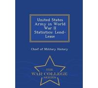 Chief of Military Histo United States Army in World War II Statisti (Tascabile)