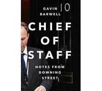 Chief of Staff: Notes from Downing Street