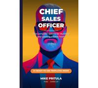 Chief Sales Officer: The Complete System for Building and Leading a Sales Team