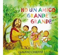 Chieffo Claudio - Ho Un Amico Grande Grande