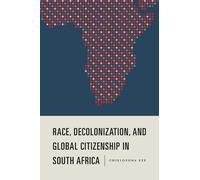 Chielozona Eze Race, Decolonization, and Global Citizenship i (Copertina rigida)