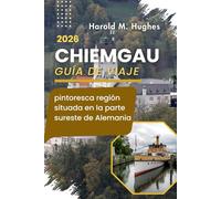 Chiemgau Guía de viaje 2026: Pintoresca región situada en la parte sureste de Alemania