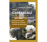 Chiemgau Guía de viaje 2026: Pintoresca región situada en la parte sureste de Alemania
