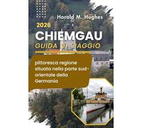 Chiemgau Guida di viaggio 2026: Pittoresca regione situata nella parte sud-orientale della Germania