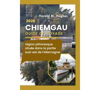 Chiemgau Guide de voyage 2026: Région pittoresque située dans la partie sud-est de l'Allemagne