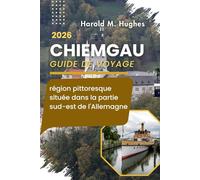 Chiemgau Guide de voyage 2026: Région pittoresque située dans la partie sud-est de l'Allemagne