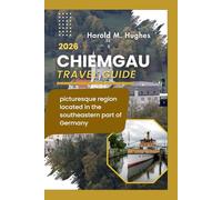 Chiemgau Travel Guide 2026: Picturesque region located in the southeastern part of Germany