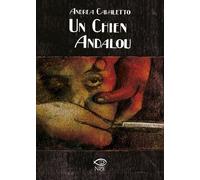 CHIEN ANDALOU (UN) - Cavaletto Andrea - 2021 - NPE