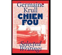 Chien Fou: Selected Writings