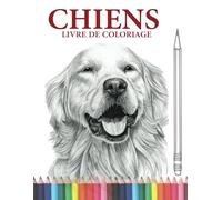 Chiens livre de coloriage: 30 pages de dessins uniques en grand format. livre de coloriage pour adultes et enfants, les filles et les garçons. cahier de coloriage des Chiens.