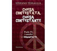 Chiesa contestata, chiesa contestante. Paolo VI, i cattolici e il Sessantotto