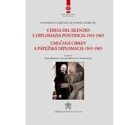 Chiesa del silenzio e diplomazia pontificia 1945-1965