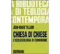 Chiesa di Chiese. L'ecclesiologia di comunione
