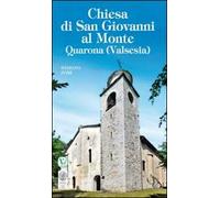 Chiesa di San Giovanni al Monte. Quarona (Valsesia)