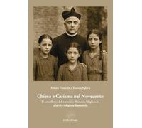 Chiesa e carisma nel Novecento. Il contributo del canonico Antonio Migliaccio alla vita religiosa femminile