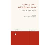 Chiesa e civitas nell'Italia medievale. Studi per Mauro Ronzani