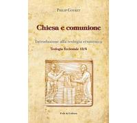 Chiesa e comunione. Introduzione alla teologia ecumenica
