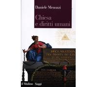Chiesa e diritti umani. Legge naturale e modernità politica dalla Rivoluzione francese ai nostri giorni