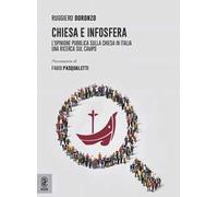 Chiesa e infosfera. L'opinione pubblica sulla Chiesa in Italia. Una ricerca sul campo