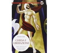 Chiesa e liberazione. Linee essenziali di Teologia della liberazione