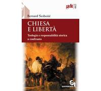 Chiesa e libertà. Teologia e responsabilità storica a confronto