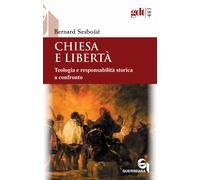 Chiesa e libertà. Teologia e responsabilità storica a confronto - Sesboüé ...