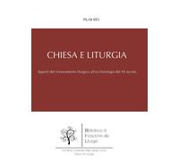 Chiesa e liturgia. Apporti del movimento liturgico al rinnovamento ecclesiologic