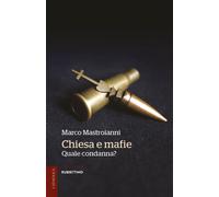 Chiesa e mafie. Quale condanna?