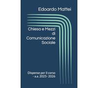 Chiesa e Mezzi di Comunicazione Sociale: Dispense per il corso - a.a. 2025- 2026