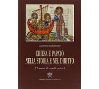 Chiesa e papato nella storia e nel diritto. 25 anni di studi critici