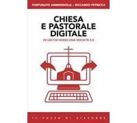 Chiesa e pastorale digitale. In uscita verso una società 5.0