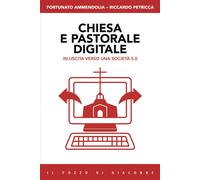 Chiesa e pastorale digitale. In uscita verso una società 5.0 - Ammendolia ...
