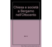 Chiesa e società a Bergamo nell'Ottocento