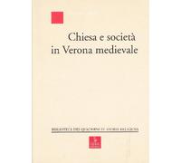 Chiesa e società in Verona medievale