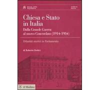 Chiesa e Stato in Italia dalla grande guerra al nuovo concordato (1914-1984). Con CD-ROM
