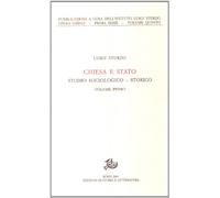 Chiesa e Stato. Studio sociologico-storico (Vol. 1)
