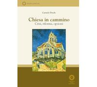 Chiesa in cammino. Crisi, riforma, opzioni