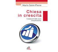 Chiesa in crescita. I fondamenti della nuova evangelizzazione - 2