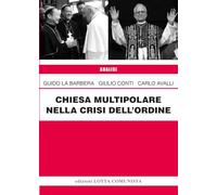Chiesa multipolare nella crisi dell'ordine. Nuova ediz.