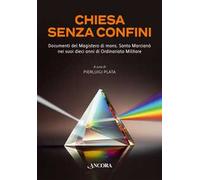 Chiesa senza confini. Documenti del Magistero di mons. Santo Marcianò nei suoi dieci anni di Ordinario Militare