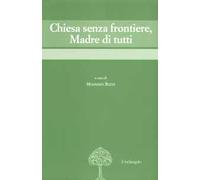 Chiesa senza frontiere, Madre di tutti