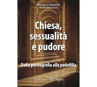 Chiesa, sessualità e pudore. Dalla pornografia alla pedofilia