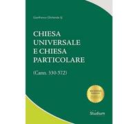 Chiesa universale e Chiesa particolare (Cann. 330-572)