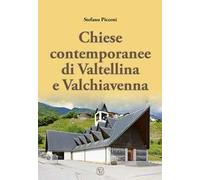 Chiese contemporanee di Valtellina e Valchiavenna. Ediz. illustrata