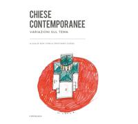 Chiese contemporanee - [Edizioni Cantagalli]