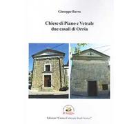 Chiese di Piano e Vetrale due casali di Orria