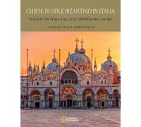 Chiese di stile bizantino in Italia. Viaggio in Italia alla scoperta del s...